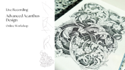 LIVE RECORDING – ADVANCED ACANTHUS DESIGN